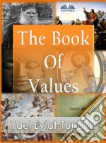 The Book Of ValuesAn Inspirational Guide To Our Moral Dilemmas. E-book. Formato EPUB ebook