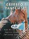 Cérebro E PandemiaUma Perspectiva Atual. E-book. Formato EPUB ebook di Juan Moisés De La Serna Tuya