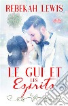 Le Gui Et Les Esprits. E-book. Formato EPUB ebook