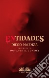 ENtidades. E-book. Formato EPUB ebook di Diego Maenza