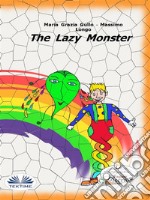 The Lazy Monster. E-book. Formato EPUB ebook