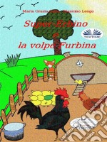 Super-Erbino E La Volpe Furbina. E-book. Formato EPUB ebook