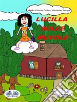 Lucilla Sulle Nuvole. E-book. Formato EPUB ebook