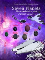 Seven PlanetsThe Exoskeleton And Parius&apos;s Object. E-book. Formato EPUB ebook