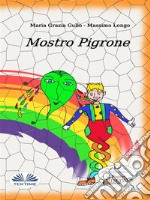 Mostro Pigrone. E-book. Formato EPUB ebook