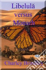 Libelula Versus MonarhPartea A Doua. E-book. Formato EPUB ebook