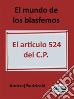 El Mundo De Los Blasfemos. E-book. Formato EPUB ebook