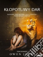 Klopotliwy DarDuchowy Przewodnik, Duch Tygrysa I Przerazajaca Matka!. E-book. Formato EPUB ebook