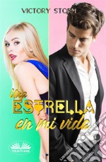 Una Estrella En Mi Vida. E-book. Formato EPUB ebook