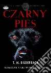 Czarny Pies - Powiesc Z Serii Ochrona Sprawiedliwosci. E-book. Formato EPUB ebook