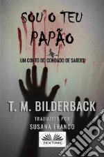 Sou O Teu PapãoUm Conto Do Condado De Sardis. E-book. Formato EPUB ebook