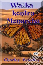 Wazka Kontra MonarchaCzesc Druga. E-book. Formato EPUB ebook