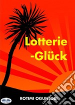 Lotterie-Glück. E-book. Formato EPUB ebook