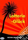 Lotterie-Glück. E-book. Formato EPUB ebook