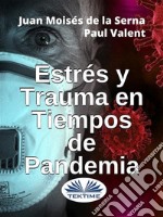 Estrés Y Trauma En Tiempos De Pandemia. E-book. Formato EPUB ebook