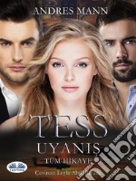 Tess UyanisTam Hikaye. E-book. Formato EPUB ebook