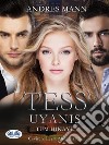 Tess UyanisTam Hikaye. E-book. Formato EPUB ebook di Andrew Manzini