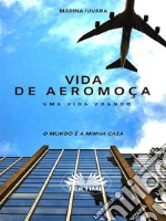 Vida De AeromoçaNext Flight. E-book. Formato EPUB ebook