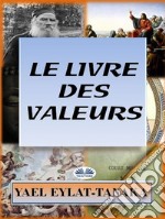 Le Livre Des ValeursUn Guide Inspirant Sur Nos Dilemmes Moraux. E-book. Formato EPUB ebook