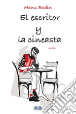 El Escritor Y La Cineasta. E-book. Formato EPUB ebook