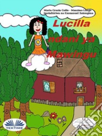 Lucilla Akiwa Mawinguni. E-book. Formato EPUB ebook di Massimo Longo e Maria Grazia Gullo