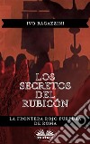 Los Secretos Del RubicónLa Frontera Rojo Púrpura De Roma. E-book. Formato EPUB ebook