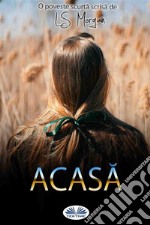 Acasa. E-book. Formato EPUB ebook