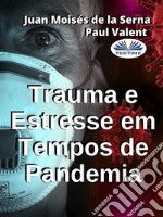 Trauma E Estresse Em Tempos De Pandemia. E-book. Formato EPUB ebook