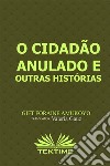 O Cidadão Anulado E Outras Histórias. E-book. Formato EPUB ebook