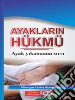 Ayaklarin HükmüAyaklari Yikamanin Sirri. E-book. Formato EPUB ebook