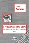 El Vigésimo Octavo LibroUna Historia Anterior Al Nuevo Testamento - Novela. E-book. Formato EPUB ebook di Guido Pagliarino