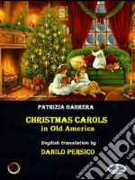 Christmas Carols In Old America. E-book. Formato EPUB ebook