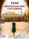 TessMedeniyetler Çatismasi. E-book. Formato EPUB ebook di Andrew Manzini