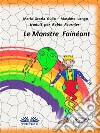 Le Monstre Fainéant. E-book. Formato EPUB ebook