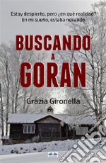 Buscando A Goran. E-book. Formato EPUB ebook