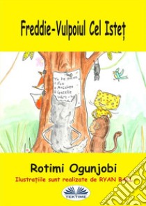 Freddie-Vulpoiul Cel Iste?. E-book. Formato EPUB ebook di Rotimi Ogunjobi