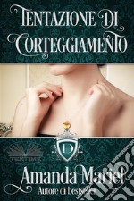 Tentazione Di Corteggiamento. E-book. Formato EPUB ebook