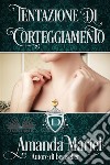 Tentazione Di Corteggiamento. E-book. Formato EPUB ebook