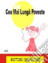 Cea Mai Lunga Poveste. E-book. Formato EPUB ebook