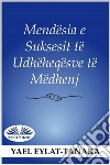 Mendësia E Suksesshme E Udhëheqësve Të MëdhenjNuk Janë Paratë!. E-book. Formato EPUB ebook