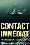 Contact ImmédiatNous Ne Sommes Pas Seuls Dans L'Univers. E-book. Formato EPUB ebook di Bryant Johnson