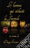 L&apos;Homme Qui Séduisit La Joconde. E-book. Formato EPUB ebook