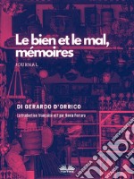 Le Bien Et Le Mal, MémoiresJournal. E-book. Formato EPUB ebook