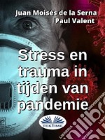 Stress En Trauma In Tijden Van Pandemie. E-book. Formato EPUB ebook