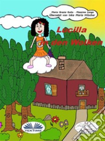 Lucilla Auf Den Wolken. E-book. Formato EPUB ebook di Massimo Longo e Maria Grazia Gullo