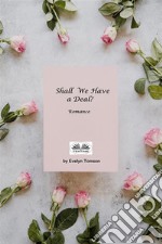 Shall We Have A Deal?. E-book. Formato EPUB ebook