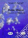 Robo MweziWatumishi Wa Campoverde. E-book. Formato EPUB ebook