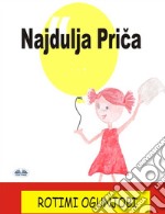 Najdulja Prica. E-book. Formato EPUB