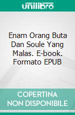 Enam Orang Buta Dan Soule Yang Malas. E-book. Formato EPUB ebook di Rotimi Ogunjobi