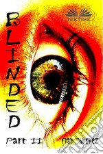 BlindedPart II. E-book. Formato EPUB